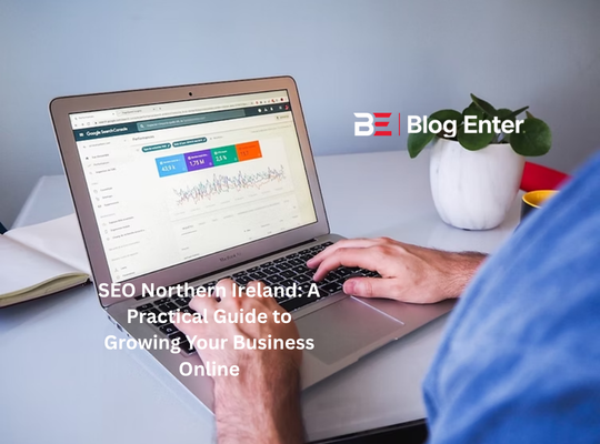 SEO Northern Ireland: A Practical Guide to Growing Your Business seo northern ireland